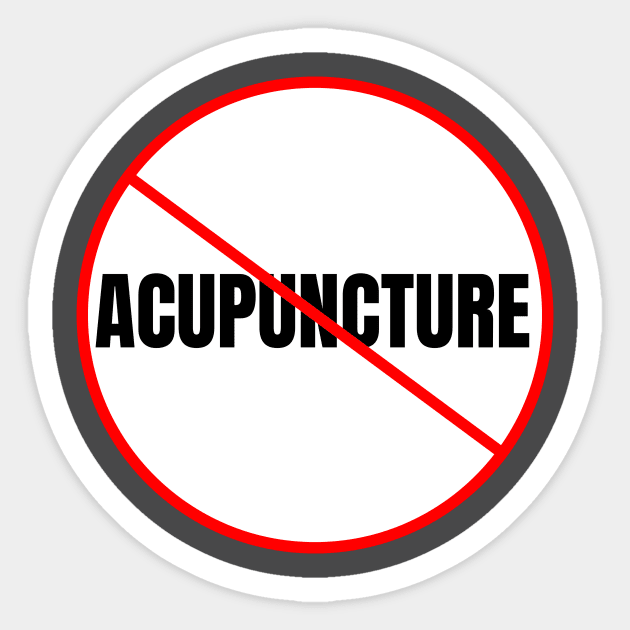 No Acupuncture Sticker by QCult